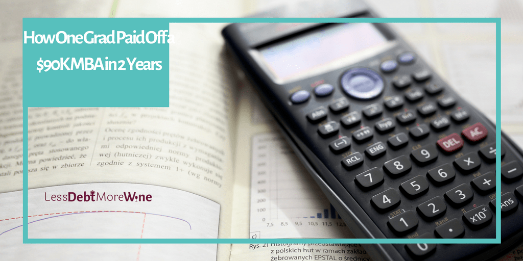 How One Grad Paid Off a $90K MBA in 2 Years (1)