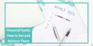 Financial Goals: How to Set and Achieve Them