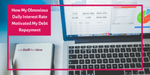 How My Obnoxious Daily Interest Rate Motivated My Debt Repayment