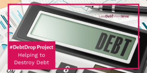 #DebtDrop Project – Helping to Destroy Debt