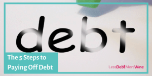 The 5 Steps to Paying Off Debt