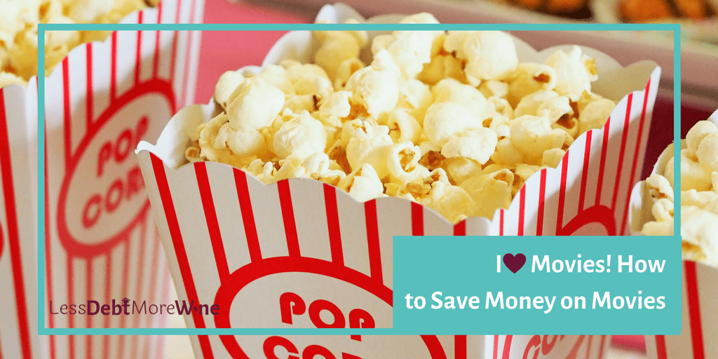 I Love Movies! How to Save Money on Movies