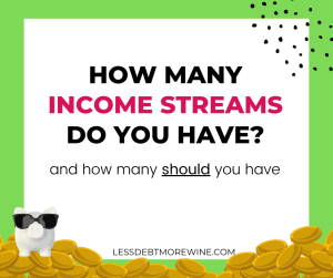 How Many Income Streams Do You Have? (and how many should you have)