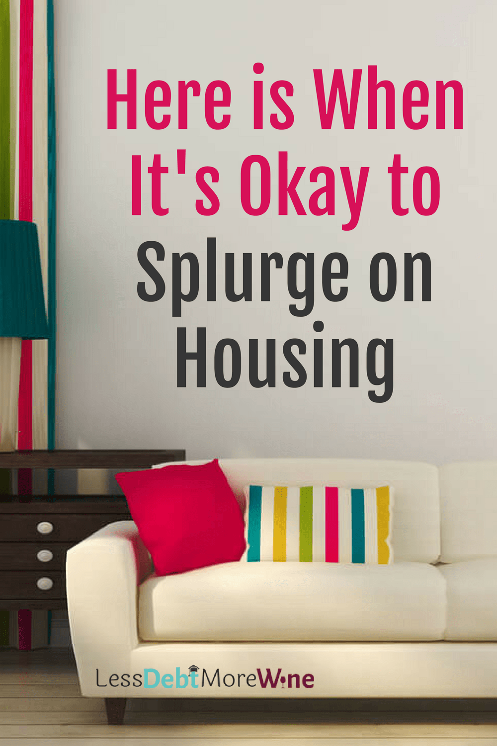 When is it ok to splurge on housing? budgeting living expenses | millennial money tips