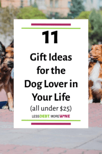 11 affordable gift ideas for dog lovers.