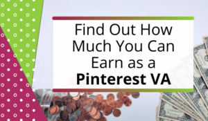 How Much Do Pinterest VAs Make?