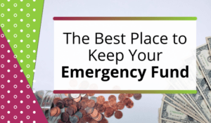 Here is Where You Need to Stash Your Emergency Fund
