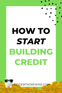 How to Start Building Credit