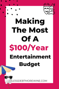 Making the Most of a $100/year Entertainment Budget