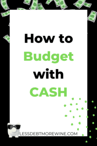 How to Budget with Cash