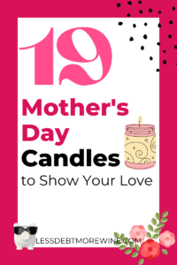 19 Mothers Day Candles to Show Your Love