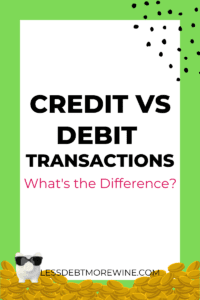 Credit vs Debit Transactions: What’s the Difference