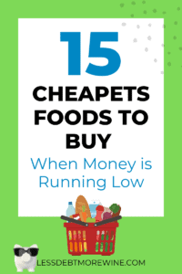 15 Cheapest Foods to Buy when Money is Running Low