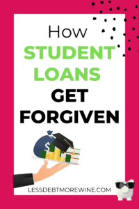How Student Loans Get Forgiven