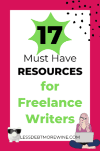 17 Must Have Resources for Freelance Writers