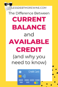 The Difference Between Current Balance and Available Credit (and why you need to know)