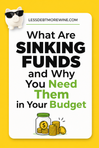 A sign reading "What are sinking funds and why you need them in your budget" with a piggy bank wearing sunglasses and an illustration of coins in a jar.